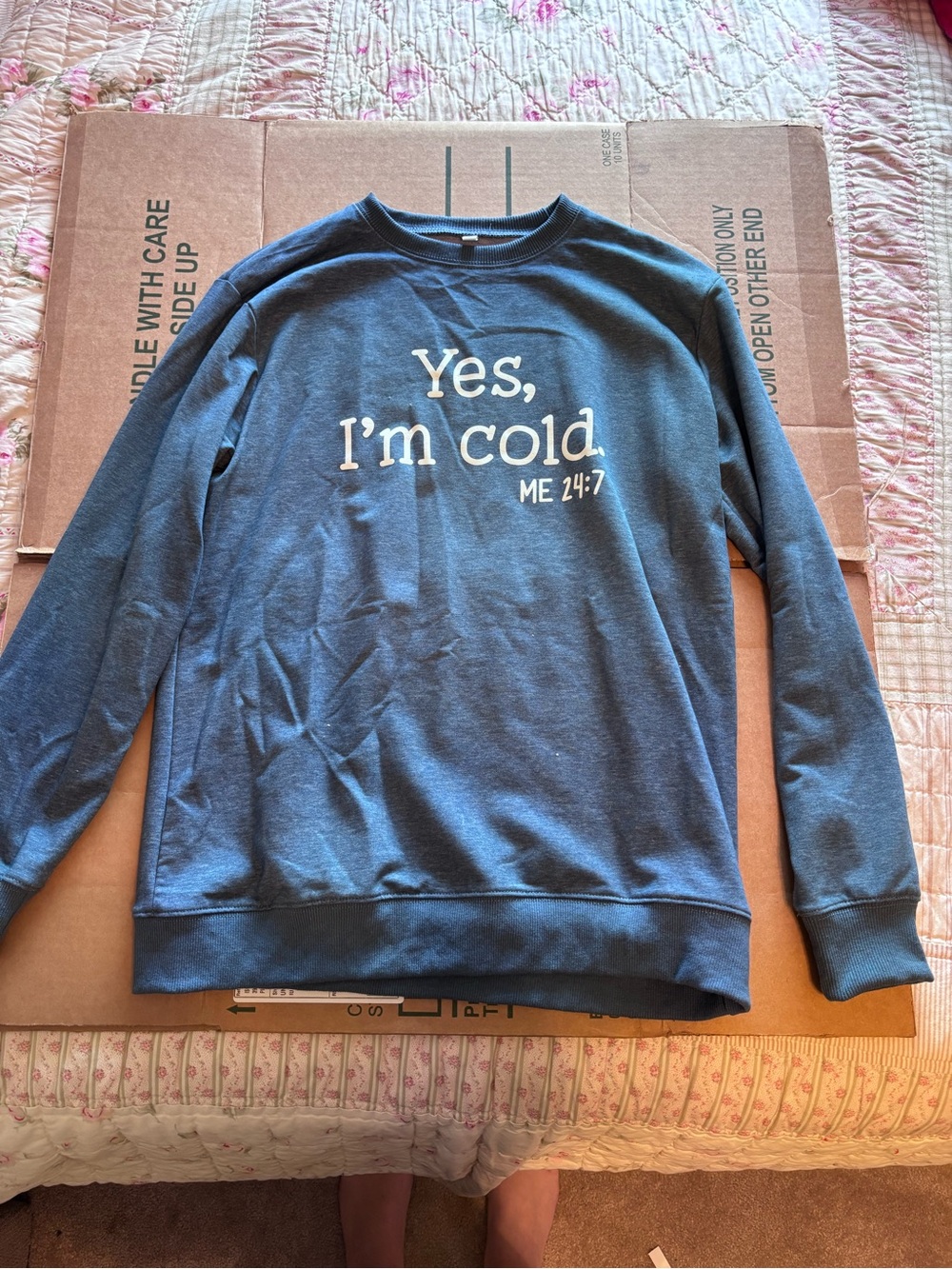 Yes, I'm Cold Blue Crewneck Sweatshirt - Unbranded